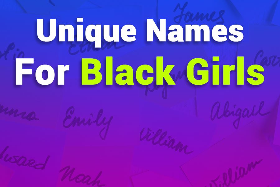 235 Unique Names for Black Girls: A Compelling List to Inspire Your Choice