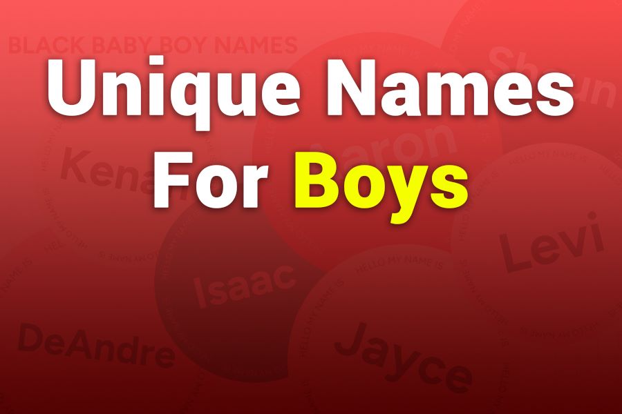 243 Unique Names for Boys: A Preferred List