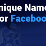 235 Unique Names for FB Profile: A Comprehensive Guide