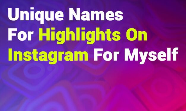 235 Unique Names for Girls and 243 Unique Names for Boys: A Comprehensive List for Instagram Highlights