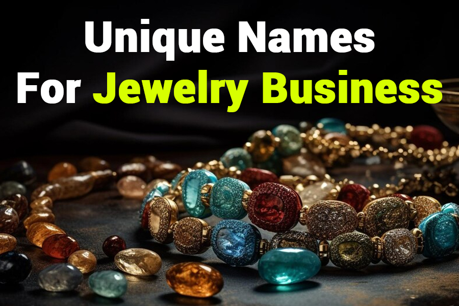 235 Unique Names for Jewelry Business: A Comprehensive and Compelling Collection