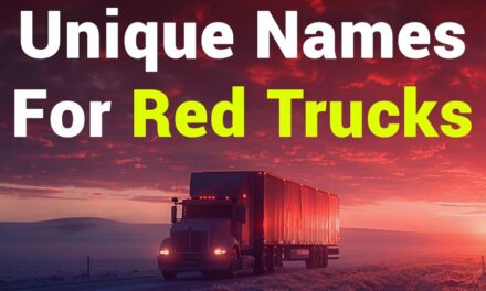 250 Unique Names for Red Trucks: A Comprehensive Collection for Enthusiasts