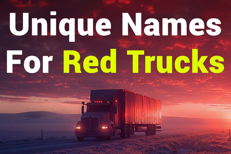 250 Unique Names for Red Trucks: A Comprehensive Collection for Enthusiasts