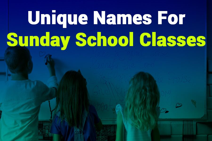250+ Unique Names for Sunday School Classes: Creative and Inspiring Options