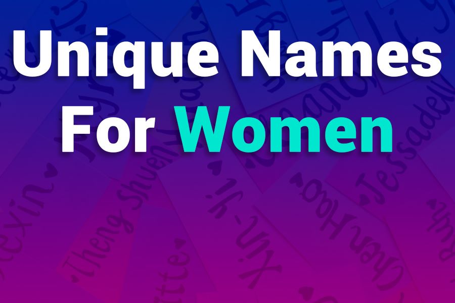 235 Unique Names for Girls: A Compelling List of Unique Names for Women