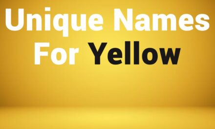 235 Unique Names for Girls and Boys: A Compelling List of Unique Names for Yellow
