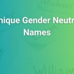Unique Gender Neutral Names: Fresh, Stylish, and Meaningful