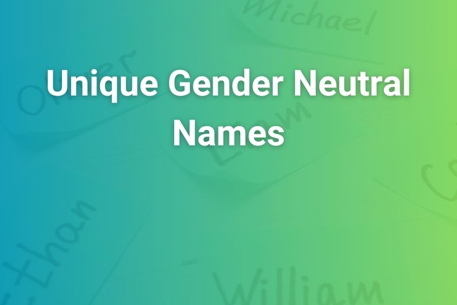 Unique Gender Neutral Names: Fresh, Stylish, and Meaningful