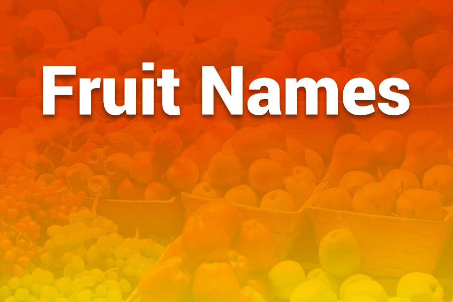 Fruit Names You Should Know: A Complete Guide